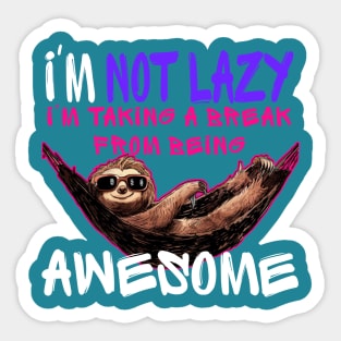 Funny sloth - I'm not lazy Sticker